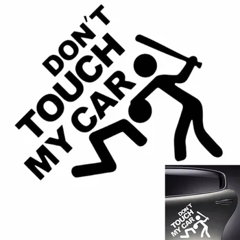

Funny Slogan Car Sticker DON'T TOUCH MY CAR Humorous Motor Sticker Car Body Decal Motorcycle Decorations For BMW Audi Ford VW