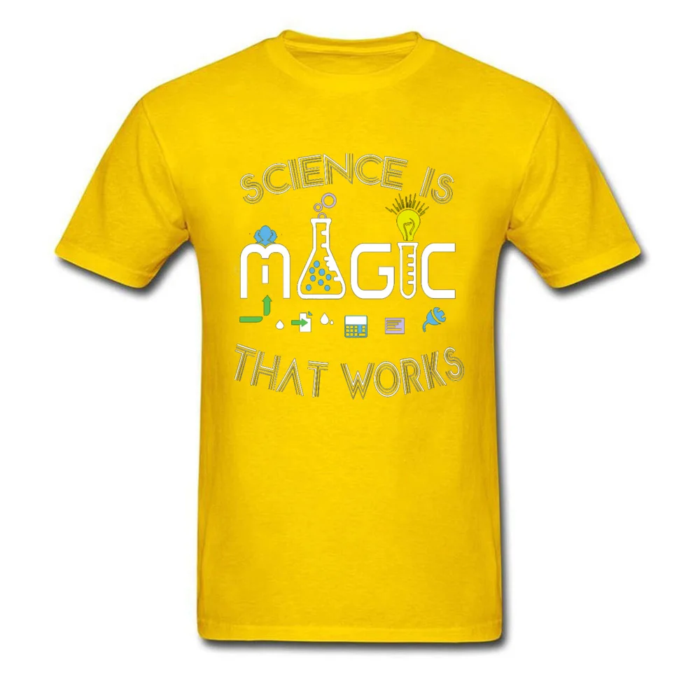 Normal SCIENCE-IS-MAGIC-THAT-WORKS-0601 T-shirts for Male On Sale Summer/Fall Crew Neck All Cotton Short Sleeve T-shirts Tees SCIENCE-IS-MAGIC-THAT-WORKS-0601 yellow
