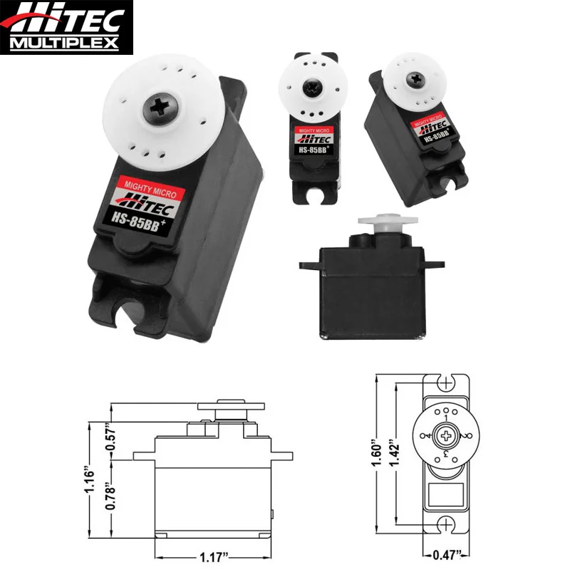 

Hitec HS-85BB+ advanced small analog servo HS-85BB Torque kg./cm. (4.8V / 6.0V): 3.0kg.cm/3.5 kg.cm