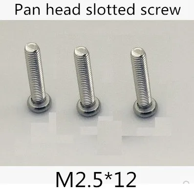 

100pcs/lot M2.5*12mm stainless steel 304 Half Round Pan head slotted screw
