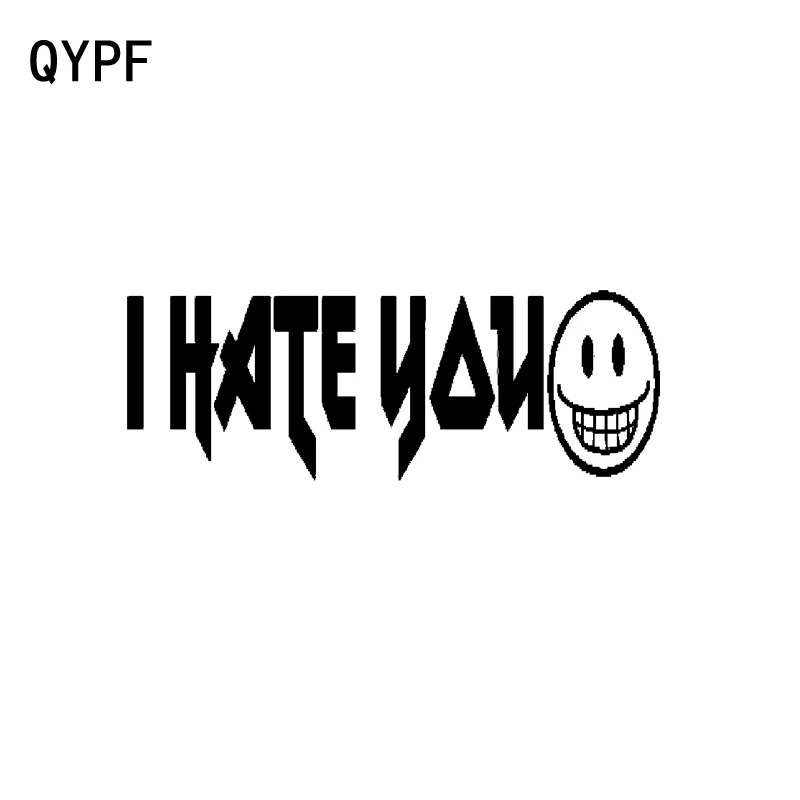 

QYPF 14.2CM*5CM Fun High-quality Vinyl Car Sticker Decal Black Silver I HATE YOU Graphical C15-2367