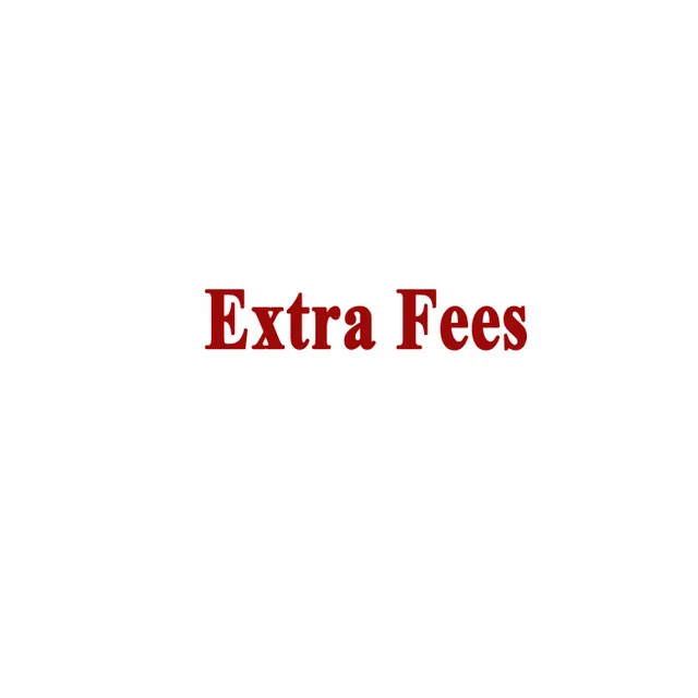 

Extra fee for shipping or accessories
