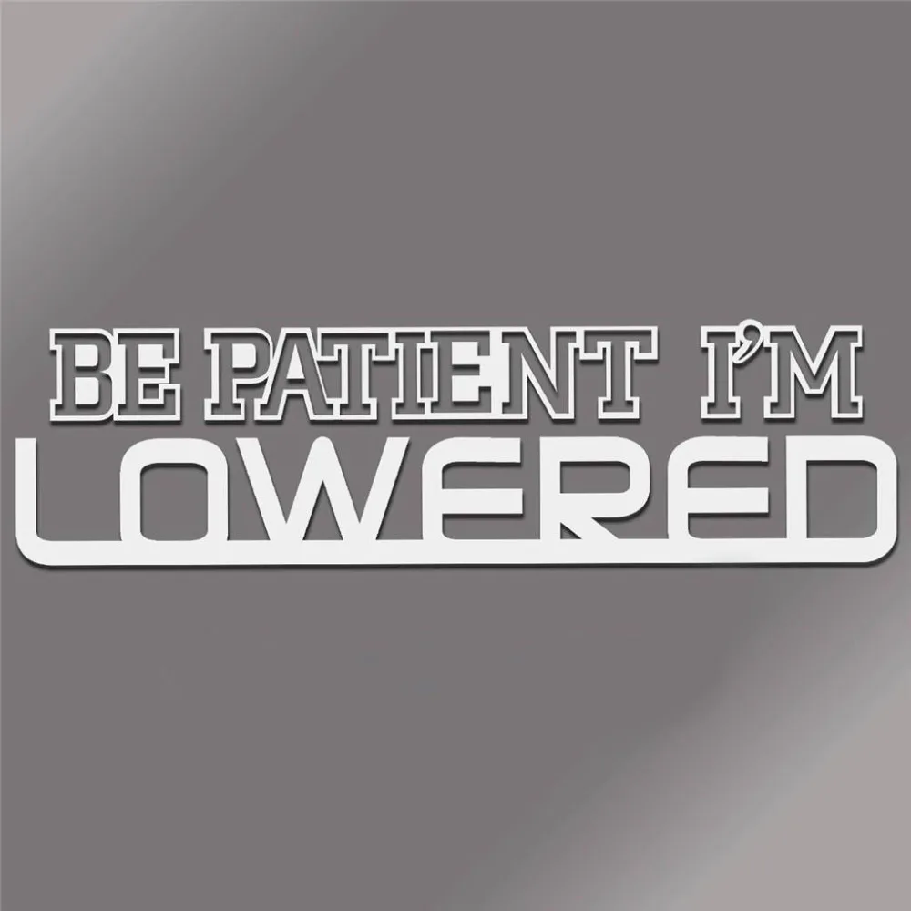 BE PATIENT I/'M LOWERED JDM Fatlace Illest Drift Slammed Funny Sticker Decal