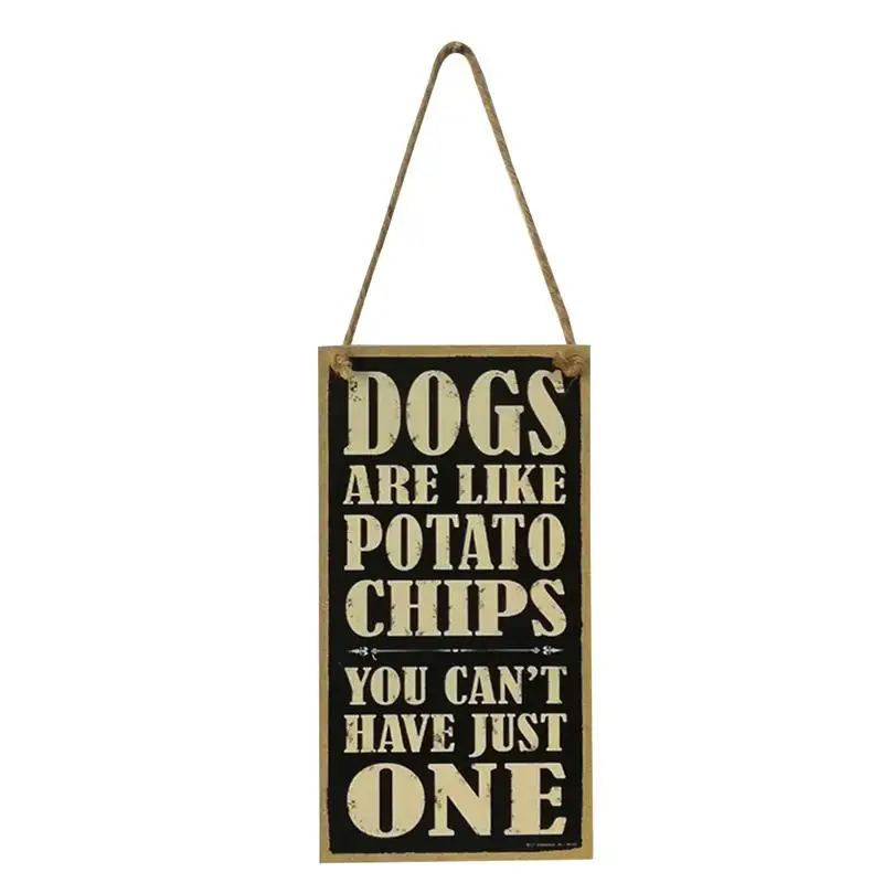 

Hanging Flags Wood Sign Door Decorative DOGS ARE LIKE POTATO CHIPS Plaque Hanging Sign Board