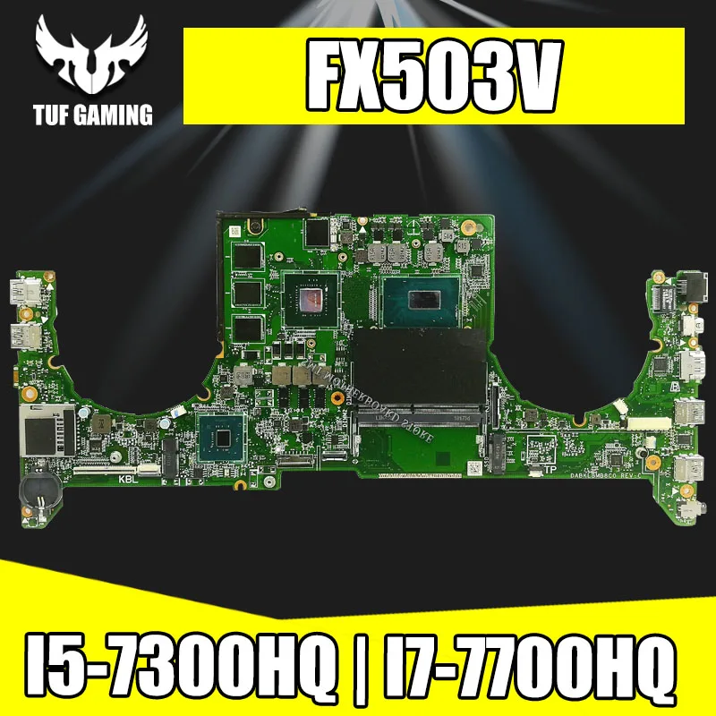 laptop Motherboard For ASUS FX503VD FX503VM FX503V  Mainboard  I5-7300HQ /I7-7700HQ GTX1050/GTX1060 (V4G) exchange!!! laptop Motherboard For ASUS FX503VD FX503VM FX503V  Mainboard  I5-7300HQ /I7-7700HQ GTX1050/GTX1060 (V4G) exchange!!!