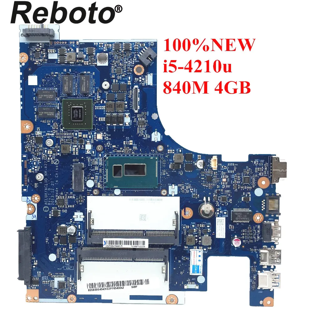 

Reboto NEW For lenovo Z50-70 Laptop Motherboard 5B20G45431 NM-A273 SR1EF i5-4210u 840M 4GB 8 video DDR3L 100% Tested Fast Ship