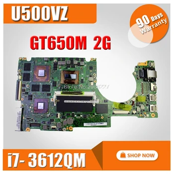 

U500VZ Motherboard i7-3612QM GT650M 2G For ASUS U500V U500VZ Laptop motherboard U500VZ Mainboard (Exchange)! !