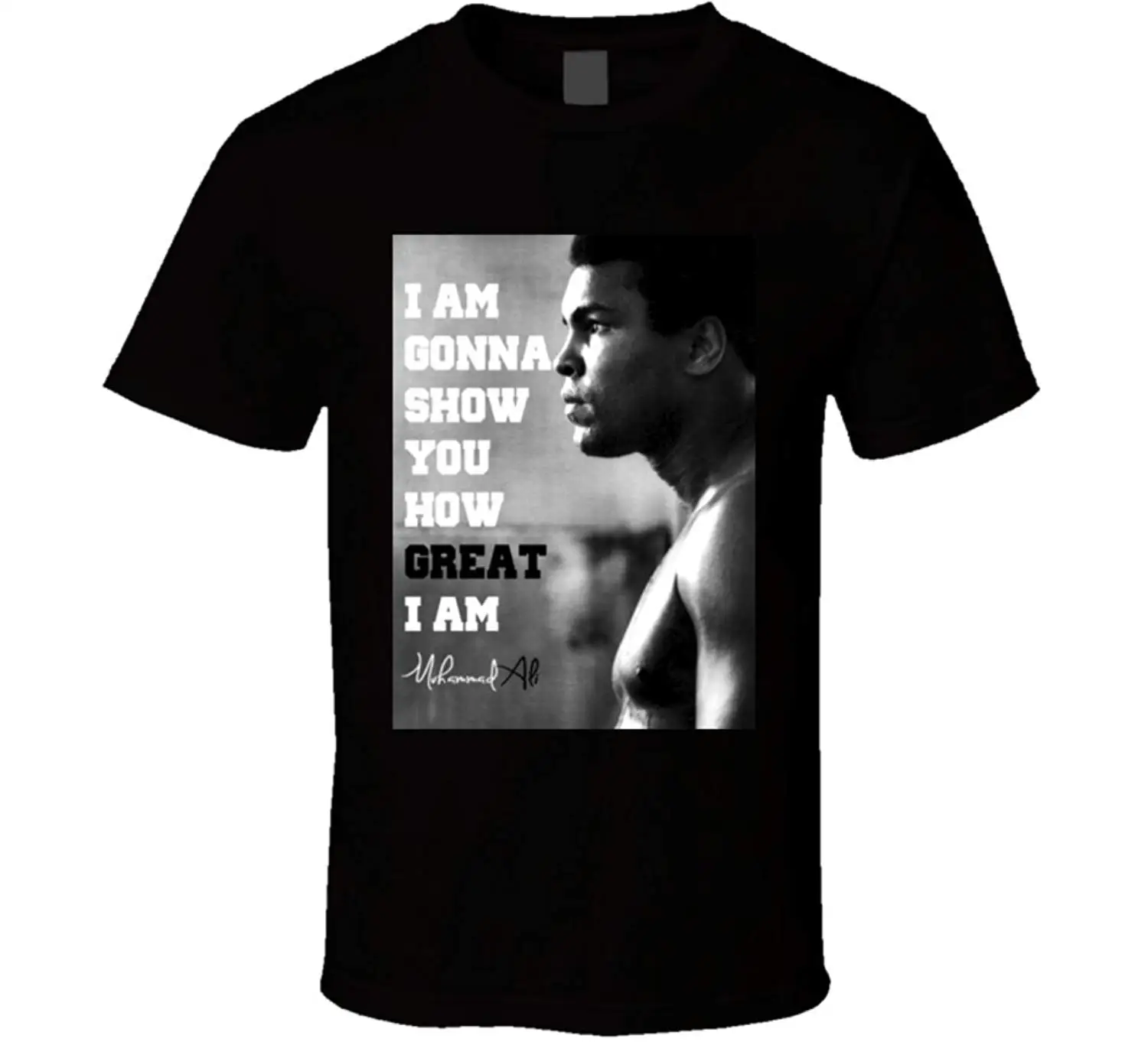 

I Am Gonna Show You How Great I Am Muhammad Ali Greatest Fighter RIP Legend T Shirt 100% Cotton Short Sleeve Tops Tee T-Shirts