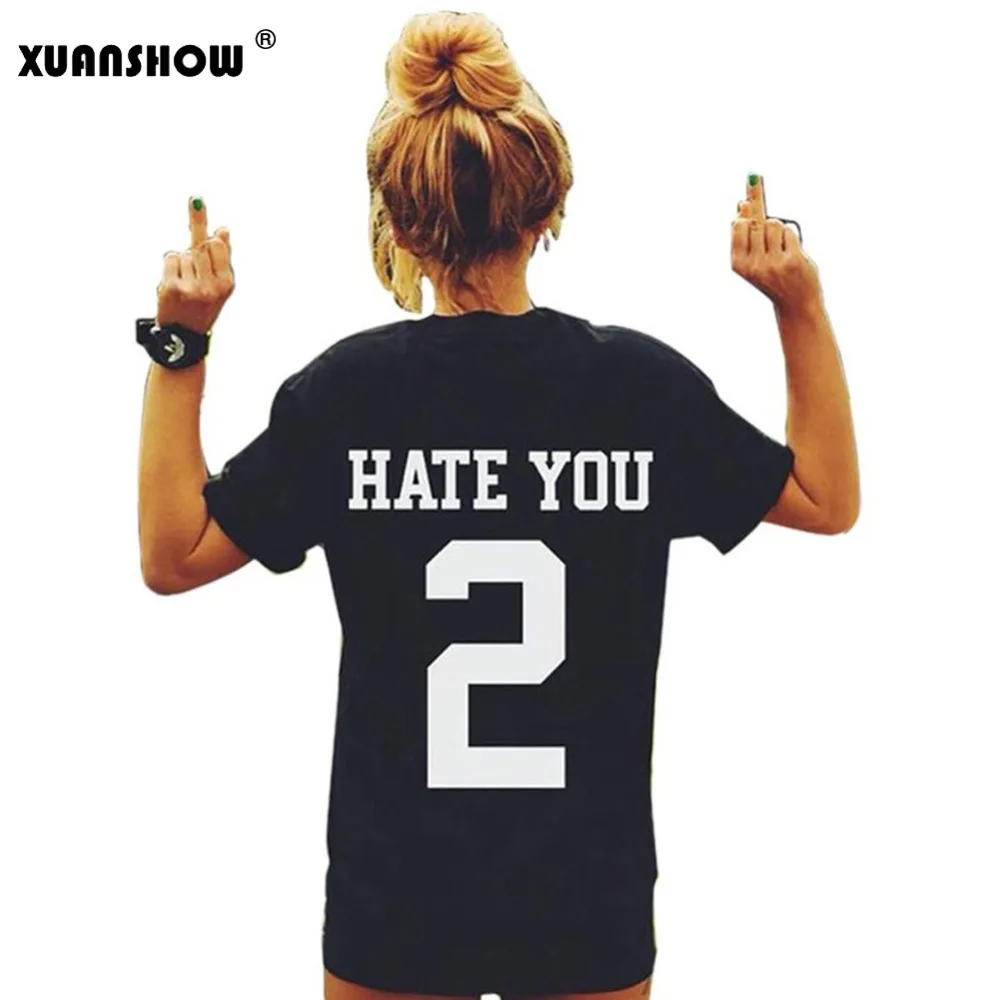 XUANSHOW 2020 модная женская футболка с принтом модальных букв надписью HATE YOU 2 футболки