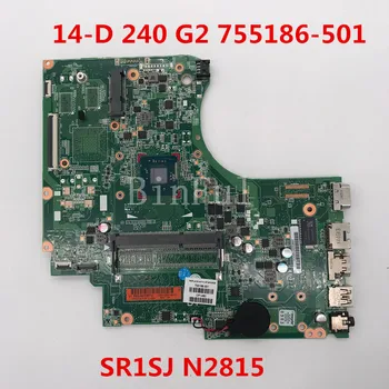 

High quality For 14-D 240 G2 Laptop motherboard 755186-501 With SR1SJ N2815 CPU 100% full Tested