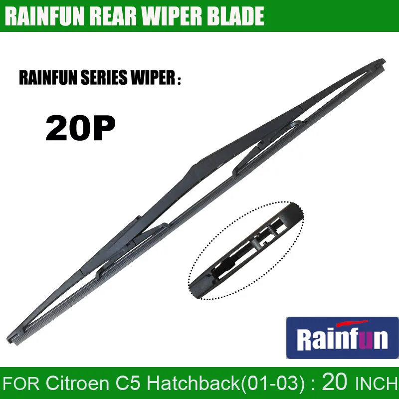 RAINFUN 20P dedicated rear wiper blade for Citroen C5 Hatchback(01 03