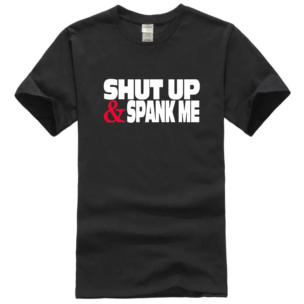 Для мужчин Мода Shut up and spank me Футболка палка для телесных наказаний БДСМ кнут
