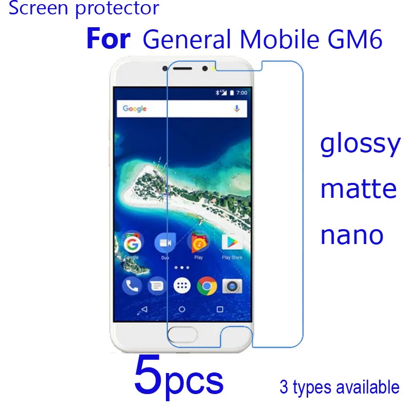 

5pcs/lot Clear/matte/Nano Explosion-Proof Protective Films for Google General Mobile GM 4G 6/GM5 Plus/GM6 Screen Protector Guard