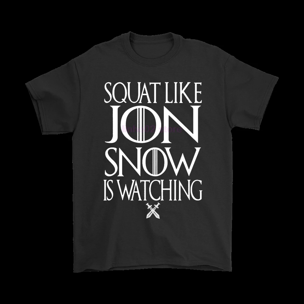 

Squat Like Jon Snow Is Watching Game Of Thrones Shirts
