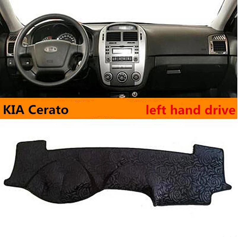 TAIJS left hand drive exquisite style car dashboard mat for KIA Cerato 2005 2015 avoid light