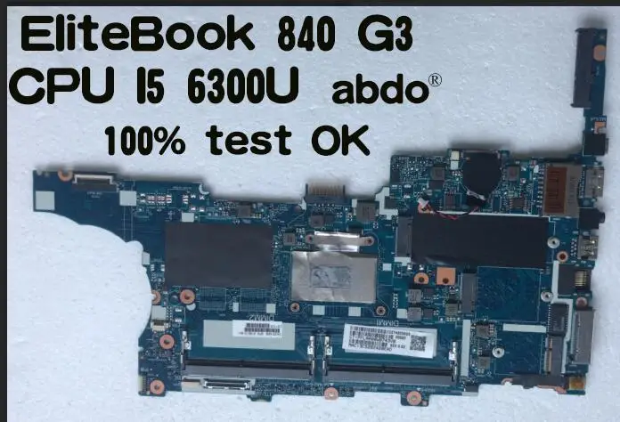 

Abdo CPU. I5.6300U HP EliteBook 840 G3 notebook PC motherboard 6050a2892401-mb-a01 100% Test OK