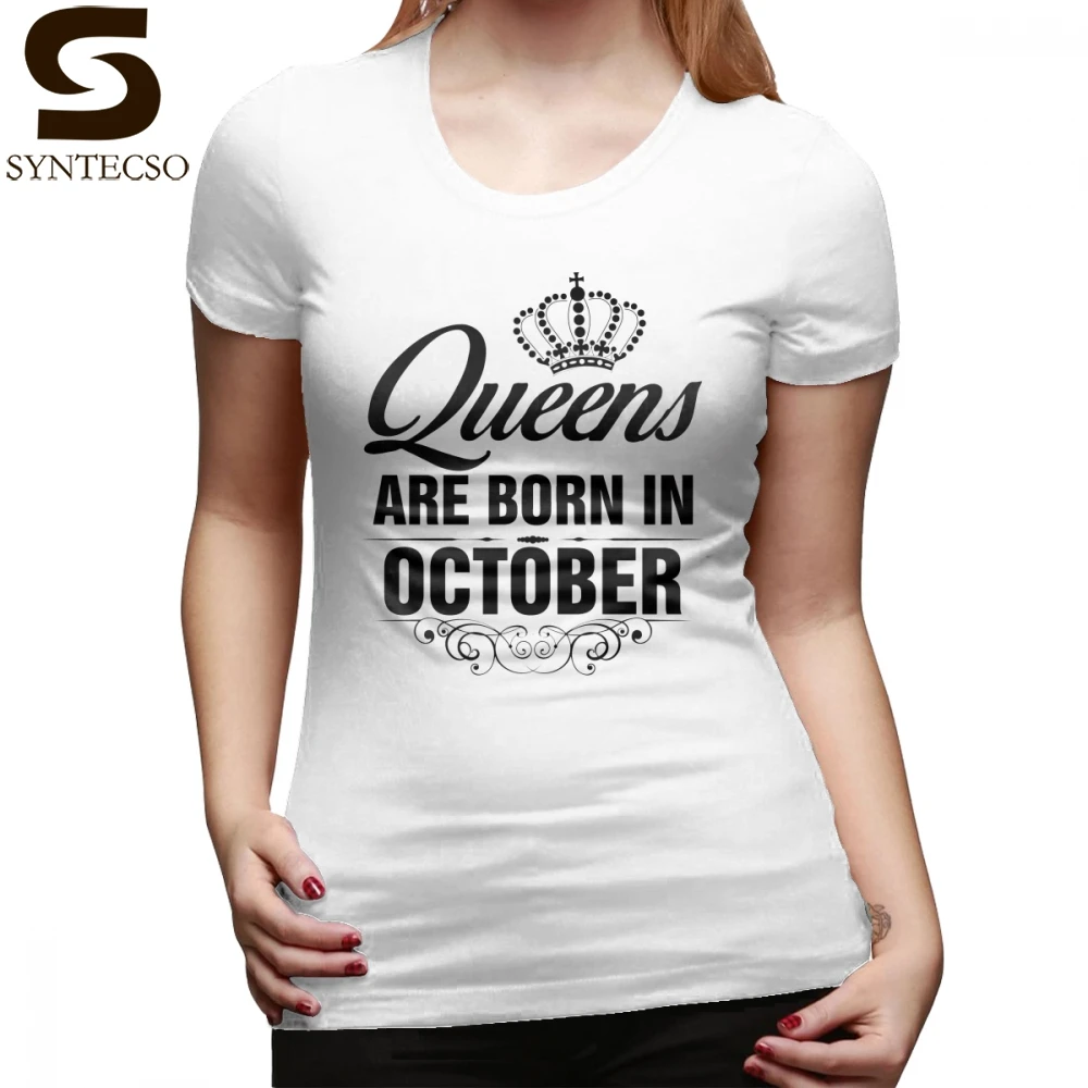 Queens Are Born In October T Shirt Queens Are Born In October T Shirt
