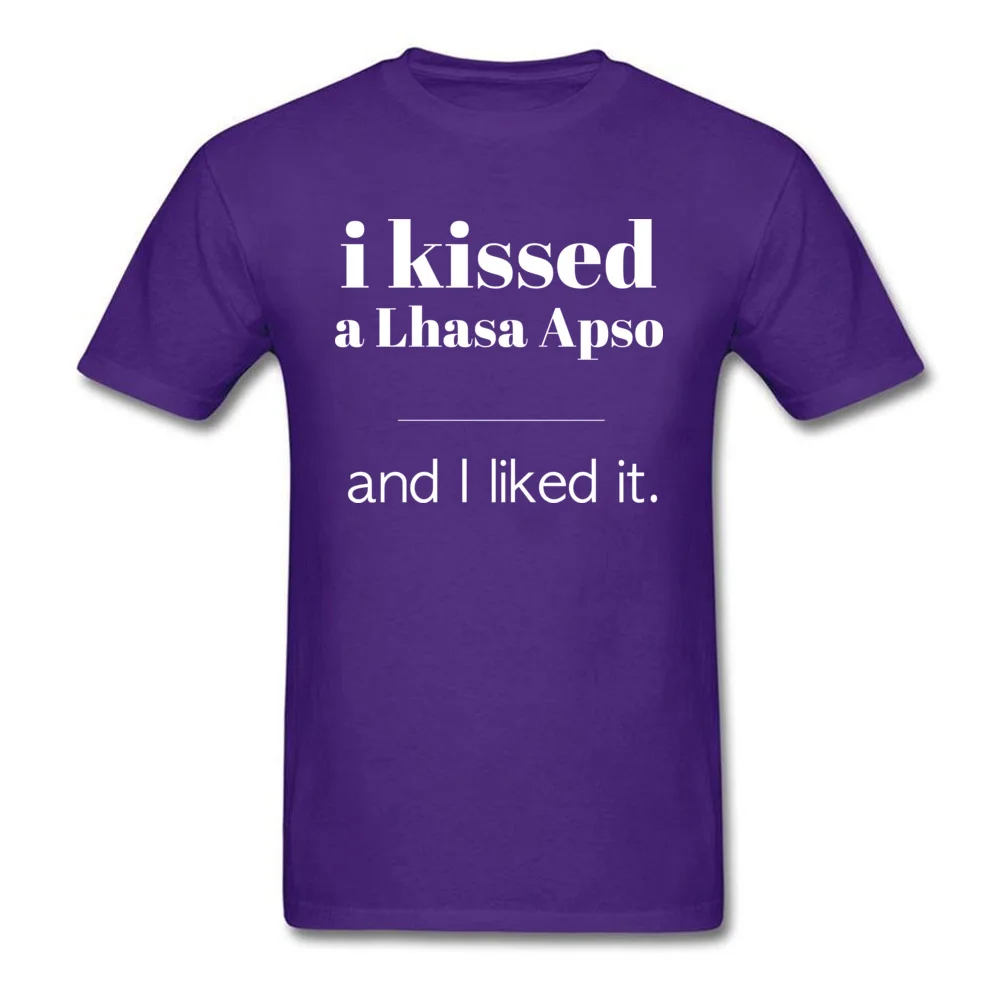 O Neck I Kissed A Lhasa Apso 100% Cotton Mens Top T-shirts Funny Short Sleeve Tops T Shirt Graphic Custom Tee-Shirt I Kissed A Lhasa Apso purple