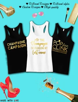

Customize Pop The Champagne wedding bride bridesmaind t shirts Bachelorette tanks tops gifts bridal vests party favors