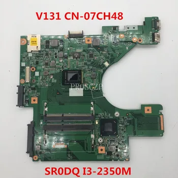 

For For Vostro 131 V131 Laptop motherboard CN-07CH48 07CH48 7CH48 10321-1 48.4ND01.011 With SR0DQ I3-2350M CPU working well