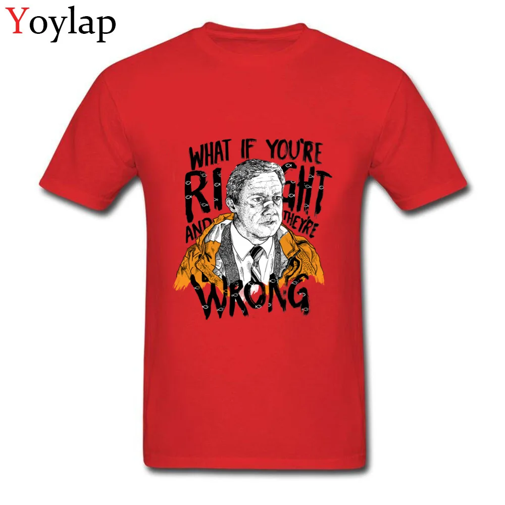 Hot Sale Student T Shirt Round Collar Summer Fall Short Sleeve Cotton Fabric Tops Tees What If Youre Right Casual Sweatshirts red