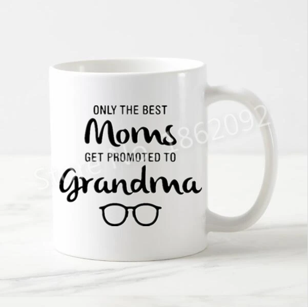 only the best moms get promoted to grandma mug