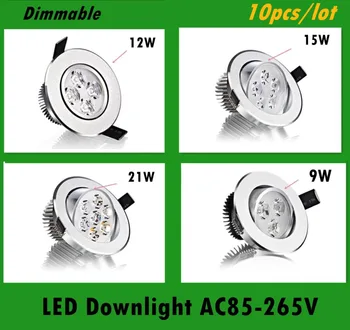 

10pcs Led Downlights 9W 12W 15W 21W 110V 220V LED Ceiling dimmable Downlight cree Lamps Led Ceiling Lamp Home Indoor Lighting