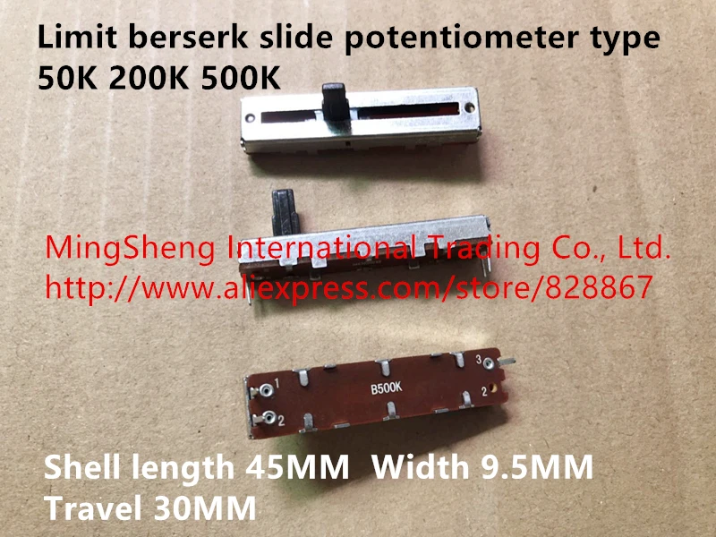 

Original new 100% limit berserk slide potentiometer type shell length 45MM width 9.5MM 50K 200K 500K travel 30MM (SWITCH)