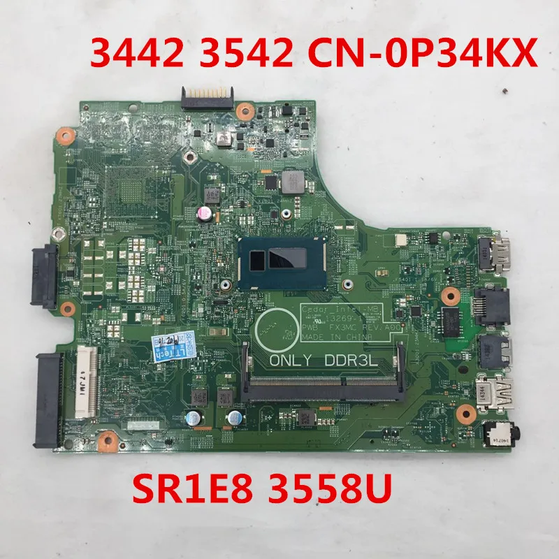 Для 3542 3442 CN-0P34KX 0P34KX Материнская плата ноутбука HP pavilion ПРБ. FX3MC REV. A00 SR1E8 3558U DDR3L полностью протестирована