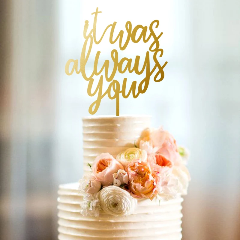

It Was Always You Wedding Cake Topper, Always You Wedding Cake Topper, Rustic Cake Topper ,DIY Cake Topper decoration