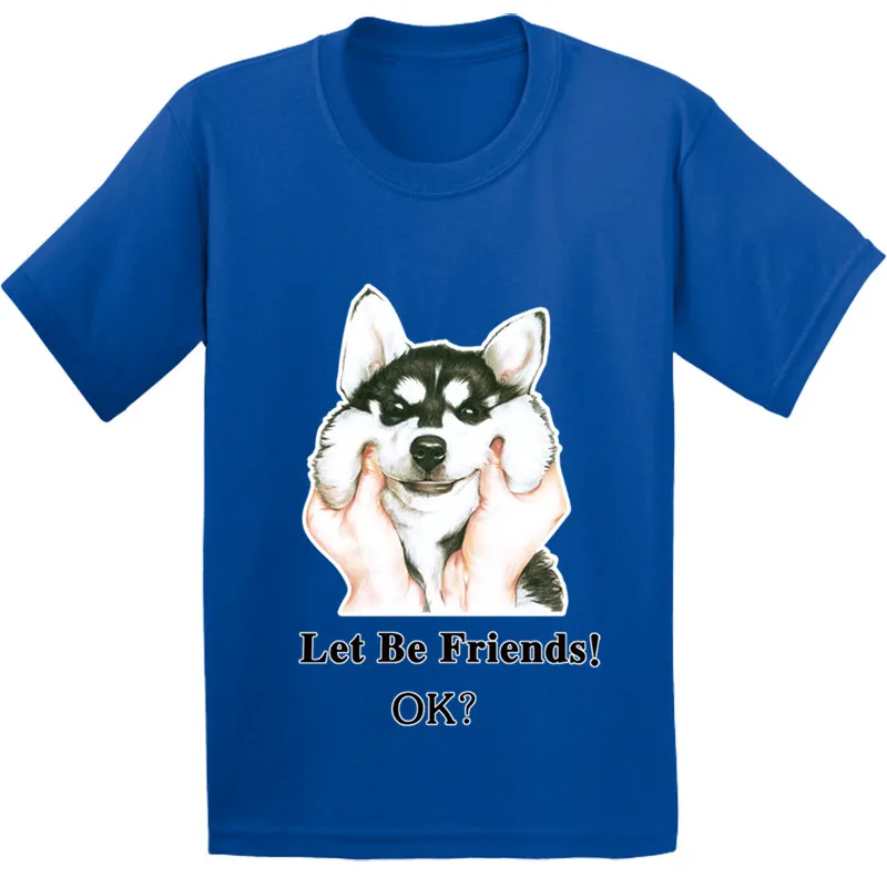 Хлопок Детская футболка с принтом «Husky Dog Let Be Friend» Детская Милая забавная одежда футболка с короткими рукавами для мальчиков и девочек GKT216