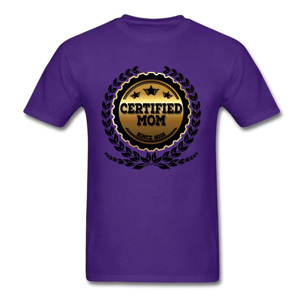 Print Tshirts Latest Round Collar Certified Mom Since 2018 Cotton Fabric Men Tops Shirts Printed On Short Sleeve Tee Shirts Certified Mom Since 2018 purple