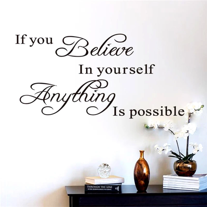 if you believe in yourself anything is possible inspirational quotes wall decals