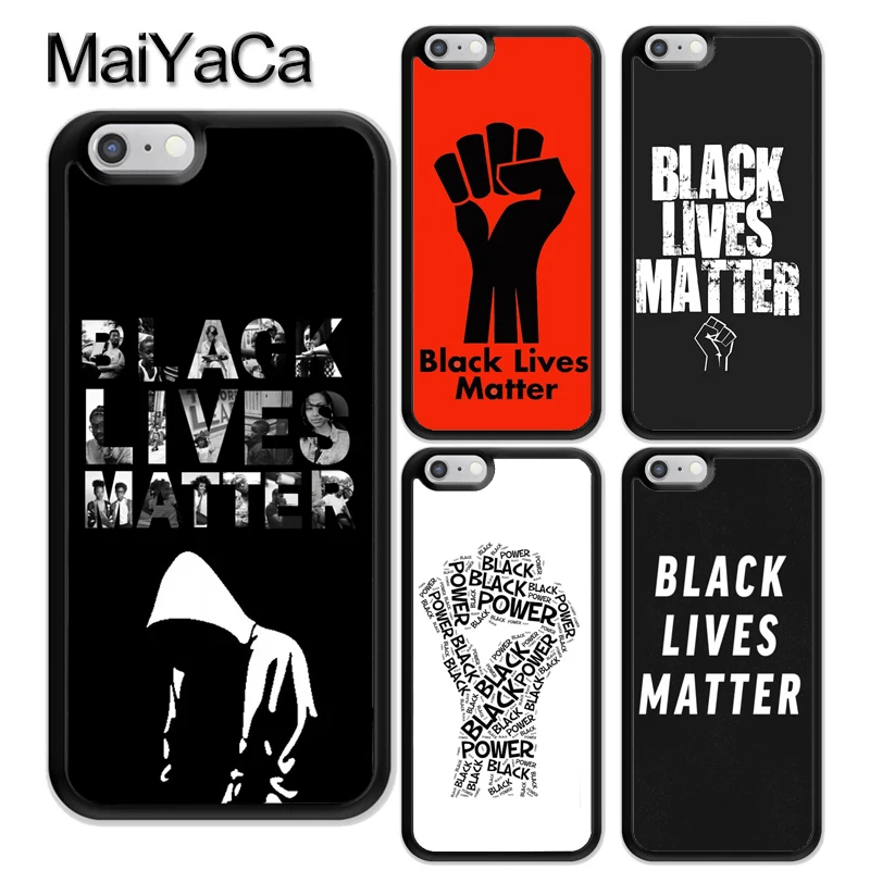 

MaiYaCa BLACK LIVES MATTER Coque Skin Phone Case For iPhone 5 6s 7 8 plus 11 pro X XR XS Max Samsung Galaxy S6 S7 S8 S9 S10