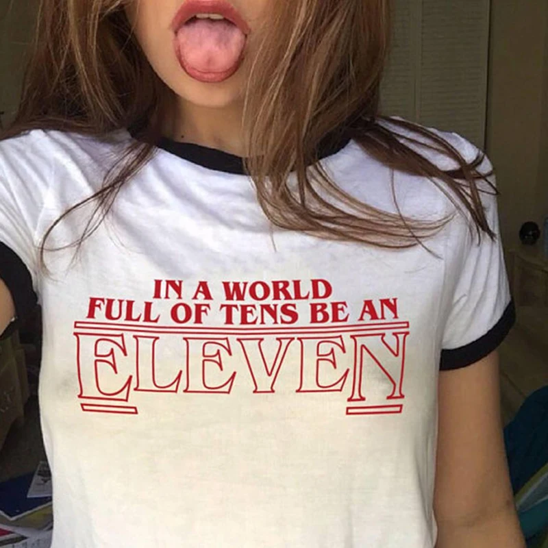Женские Забавные футболки In A World Full Of Tens Be An Eleven модная женская одежда крутая
