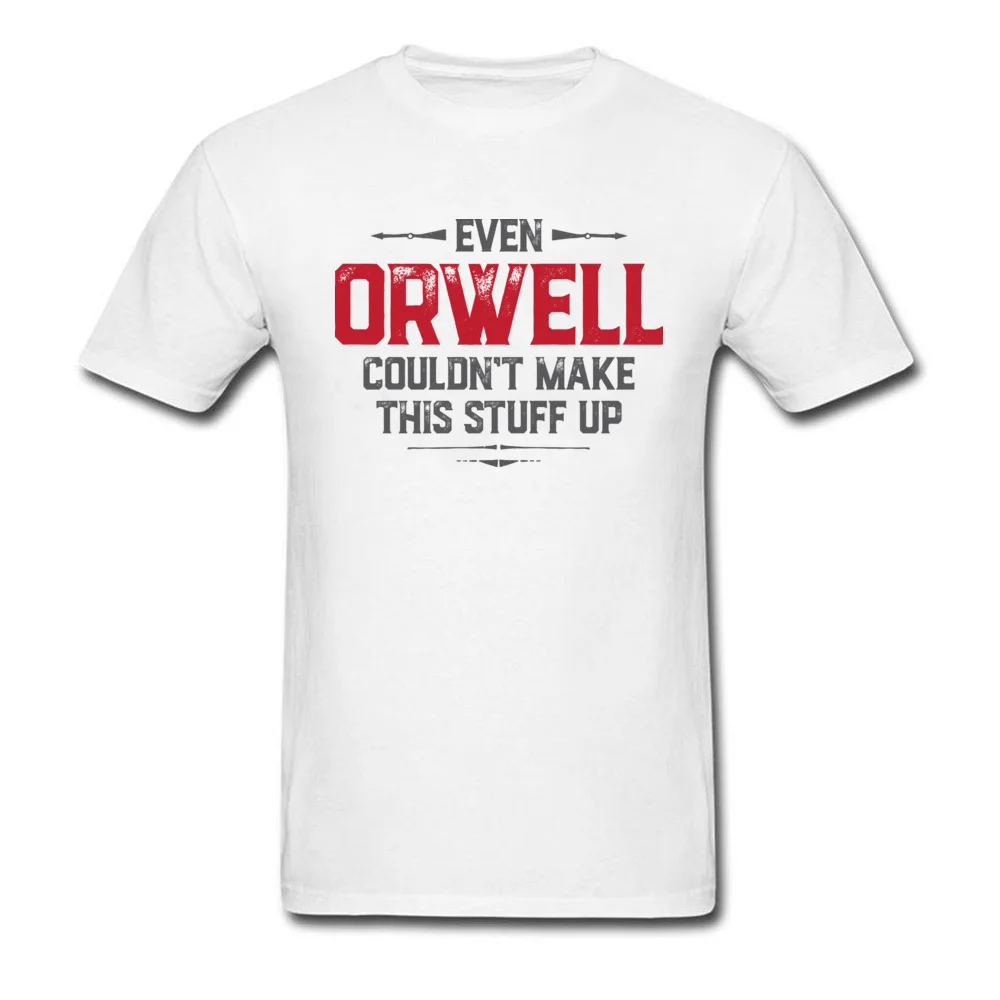 Мужская футболка с принтом даже Orwell не удается сделать эту вещь 2018 футболки