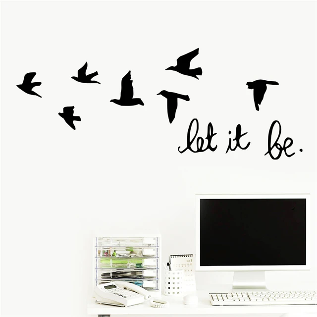 Zn Creative Let It Be Quotes Flying Birds Wall Decals Home Zn Creative Let It Be Quotes Flying Birds Wall Decals Home Decoration Living Room Bedroom Stickers Vinyl Art Black White