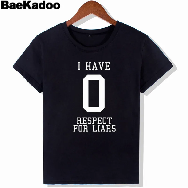 

BAEKADOO Casual harajuku Women Tops Short Sleeve Tee U HAVE 0 RESPECT FOR LIARS Letter Print Slim Black T-shirt
