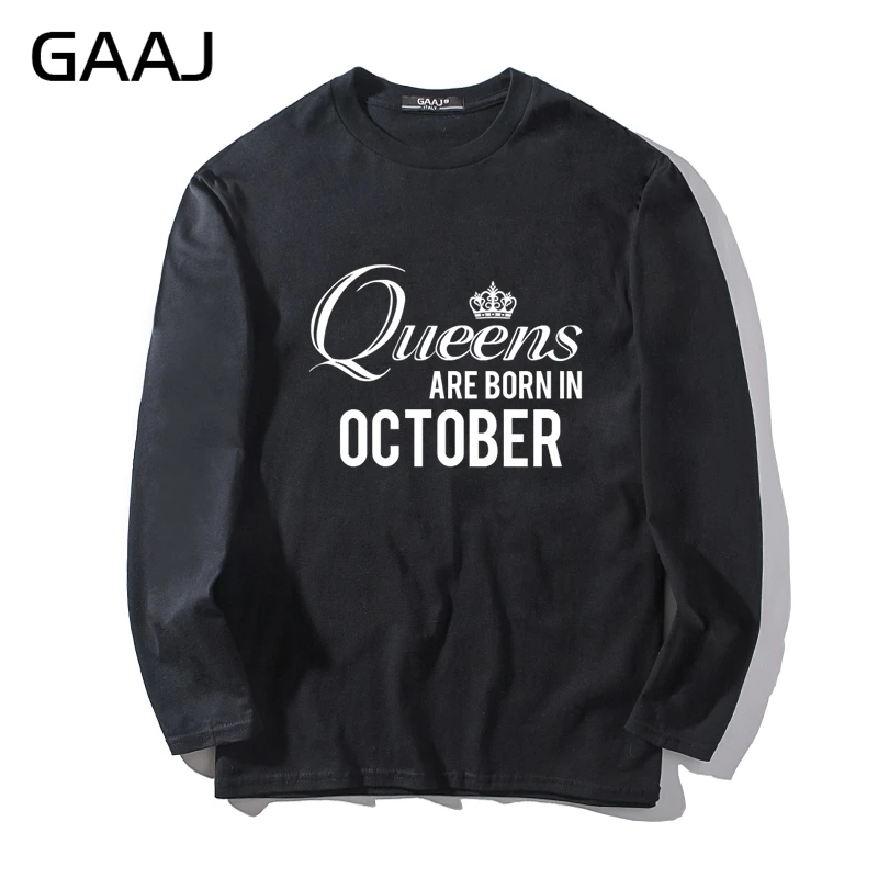 

T Shirt Men GAAJ "Queens are born in October" Diy Hip Hop Man & Women Unisex Long Sleeve Brand Clothing T-shirt O Neck Mens