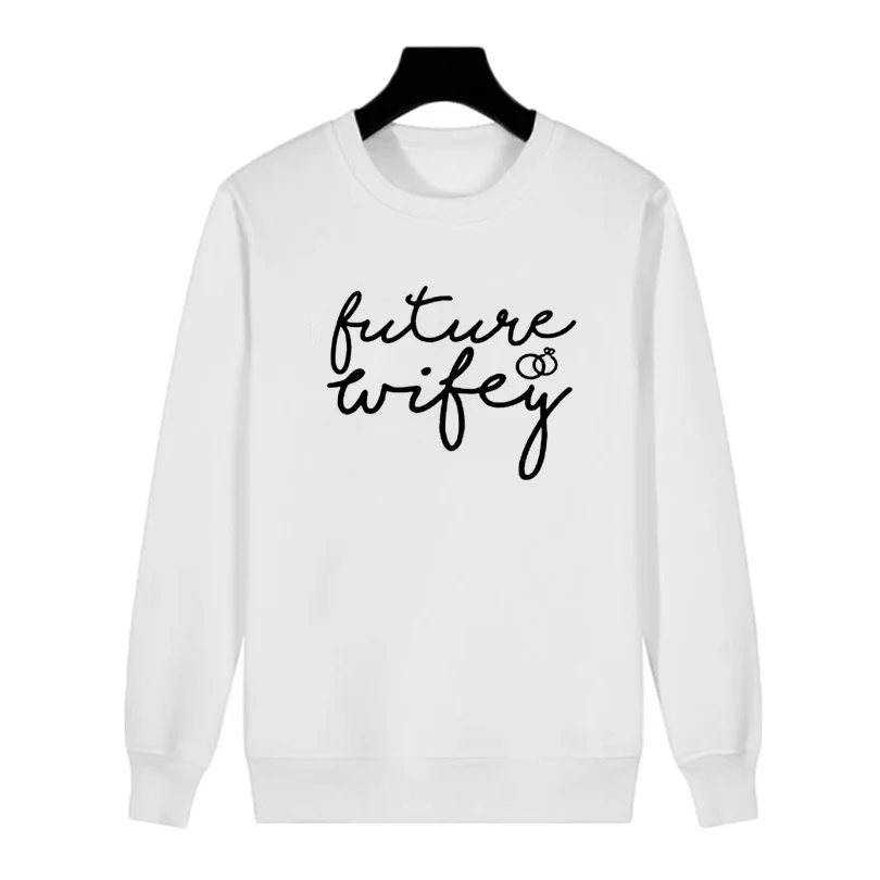 Для женщин Crewneck Толстовки осень-зима флис пуловеры будущее Wifey лозунг невесты бакалавра вечерние черный, белый цвет Толстовка Tumblr