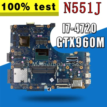

New N551jW Motherboard GTX960M i7-4720HQ For Asus N551J N551JM N551JW G551JM G551J G551JB Laptop Motherboard N551jW Mainboard