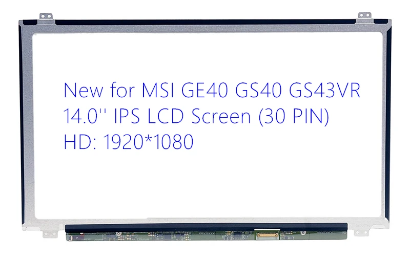^*Best Offers New for MSI GE40 GS40 GS43VR 14.0'' IPS LCD Screen (30 PIN) HD: 1920*1080
