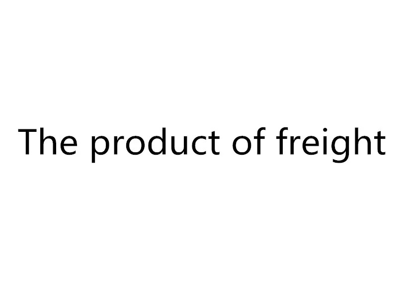 

The product of freight