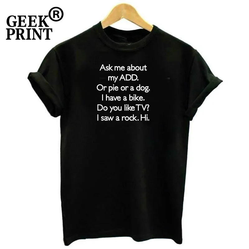 

Women Tshirt Tops Ask Me About My ADD Or Dog Funny T Shirt ADHD Cute Holiday Gift Lady Tee Shirt Tshirts Dropshipping