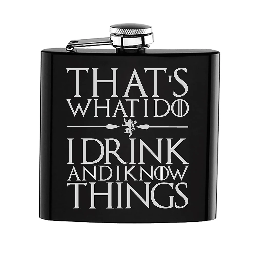 

1 Piece 6oz I Drink and I Know Things Hip Flask Stainless Steel Individual Flask