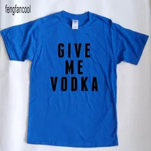 fengfancool brand fashion Casual Cotton T Shirt men women GIVE ME VODKA Letter Printed T-Shirt trasher brand clothing shirts
