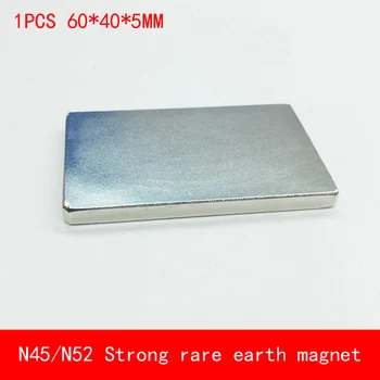 

1PCS 60*40*5mm N45 N52 block Super Strong NdFeB rare earth permanent magnet surface plating Nickel 60X40X5MM