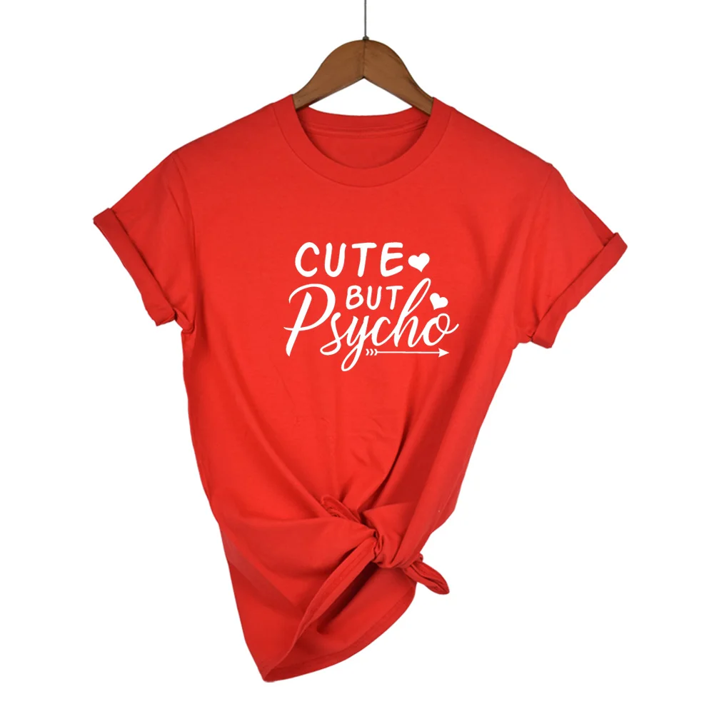 Летняя новая Женская Футболка Harajuku с надписью CUTE but Psycho, топ с принтом, Повседневная стильная женская футболка с круглым вырезом и коротким рукавом - Цвет: Red-W