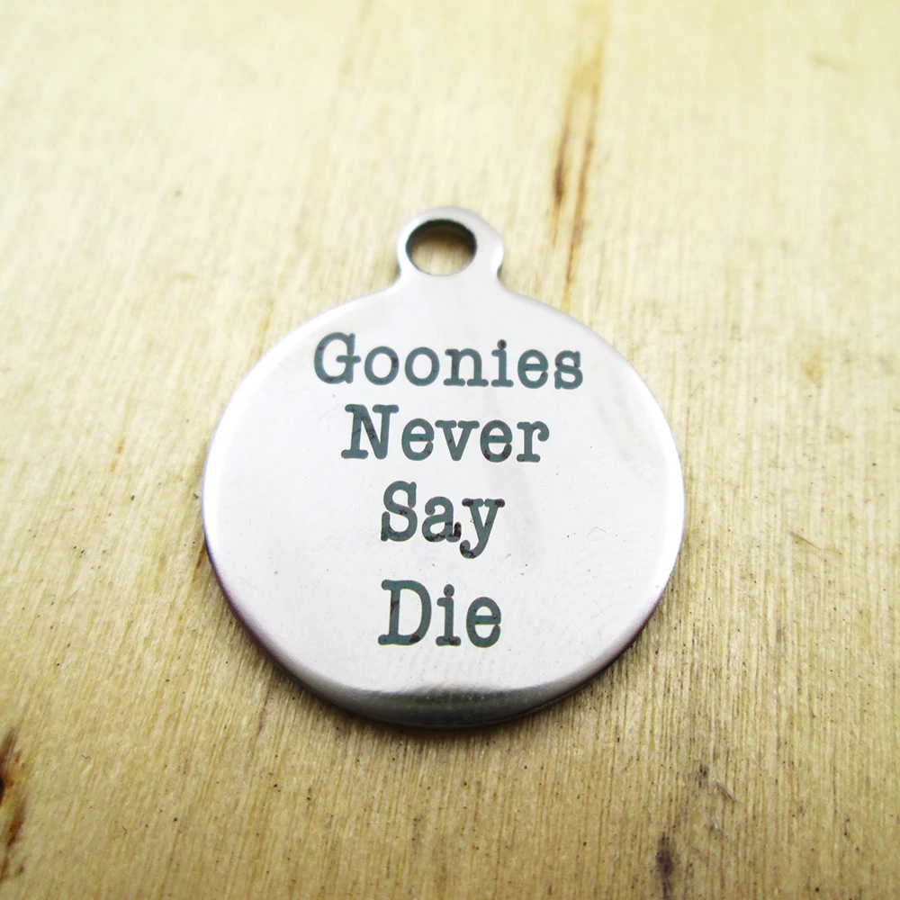 10 шт./партия-подвески goonies never say подвески из нержавеющей стали с лазерной