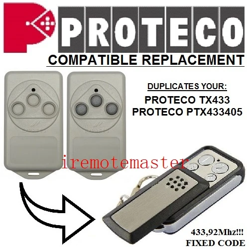 

Replacement remote for PROTECO TX433,PTX433405 433,92MHZ FIXED CODE